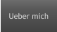 Ueber mich